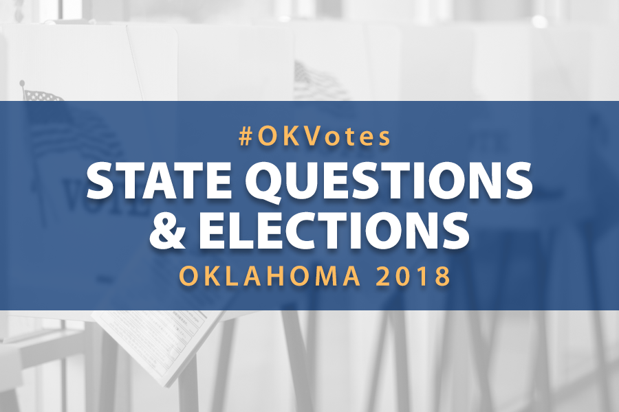 OKVotes Your guide to the 2018 State Questions Oklahoma Policy Institute